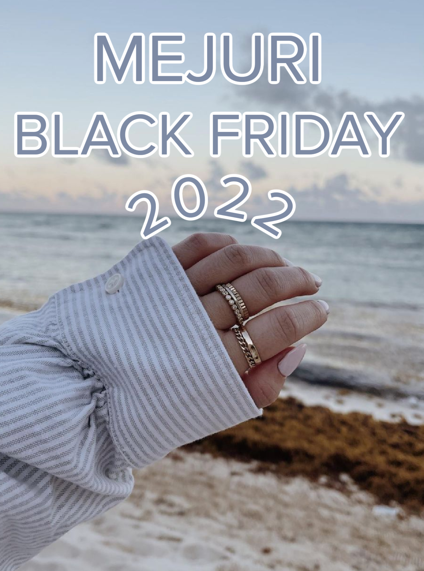 MEJURI BLACK FRIDAY 2022 GUIDE LISAWEI